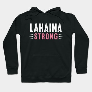 Pray for Lahaina Maui Hawaii Strong Hoodie